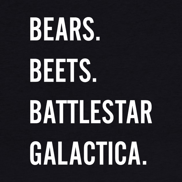 Bears beets battlestar galactica by animericans